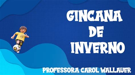 Gincana De Inverno Carol Wallauer Youtube