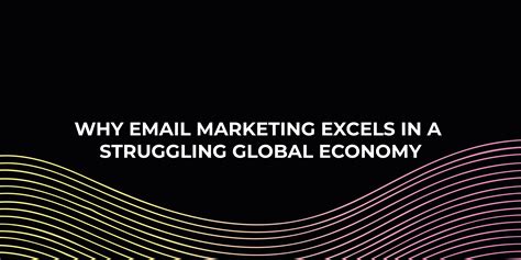Why Email Marketing Excels In a Struggling Global Economy - Inboxx