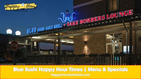 Blue Sushi Happy Hour Times⏳| Menu & Specials 2025