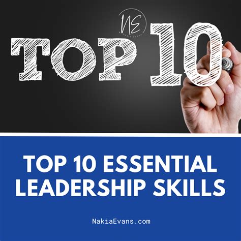 Top 10 Essential Leadership Skills Nakia Evans Coach Leader Speaker