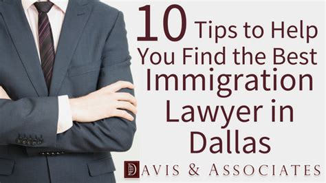 10 Tips To Find The Best Immigration Lawyer In Dallas Davis And Associates