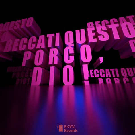 Evvemoscia Beccati Questo Porco Dio Lyrics And Tracklist Genius