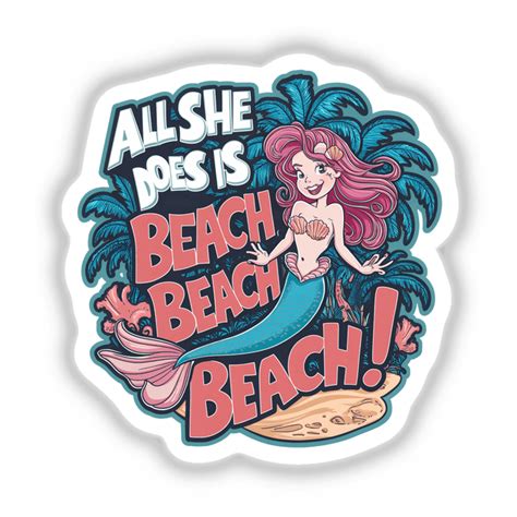 All She Does Is Beach Beach Beach Mermaid Decals Ella Designz