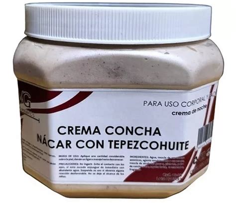 Crema Concha Nacar Con Tepezcohuite 1 Kilo Crema De Noche Meses Sin