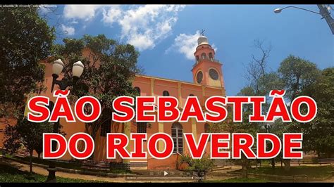 SÃO SEBASTIÃO DO RIO VERDE SOBREVOO E HISTÓRIA YouTube