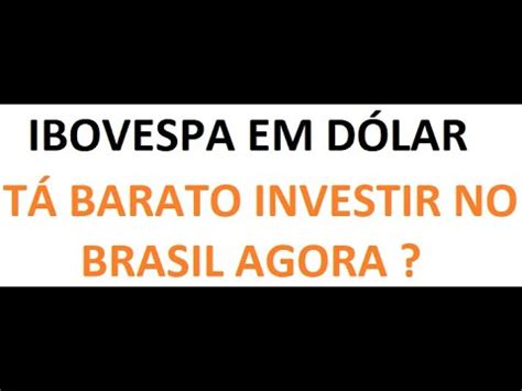 O Brasil T Muito Barato Para Investir Na Vis O Do Capital Estrangeiro