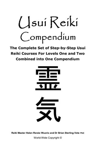 Usui Reiki Compendium: The Complete Set of Step-by-Step Usui Reiki ...