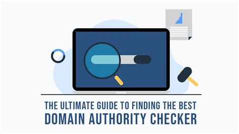 The Ultimate Guide To Finding The Best Domain Authority Checker