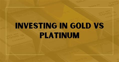 Investing In Gold Vs Platinum A 2024 Guide