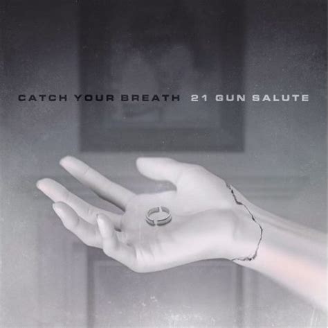 CATCH YOUR BREATH release massive new single ’21 Gun Salute’ – VELVET ...