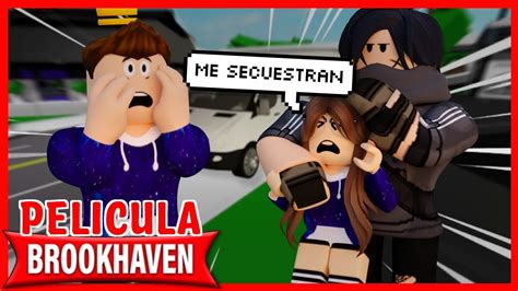 EL SECUESTRO MINI PELICULA BROOKHAVEN Roblox YoSoyLoki YouTube