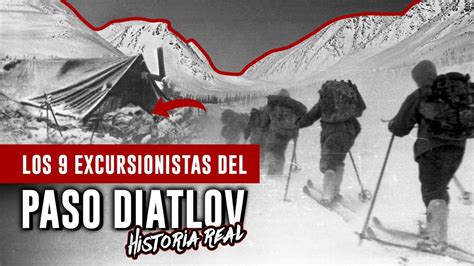 EL TRÁGICO INCIDENTE DEL PASO DE DYATLOV Historia Real YouTube