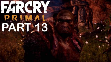 Far Cry Primal Gameplay Walkthrough Part 13 Saving Dah FULL GAME