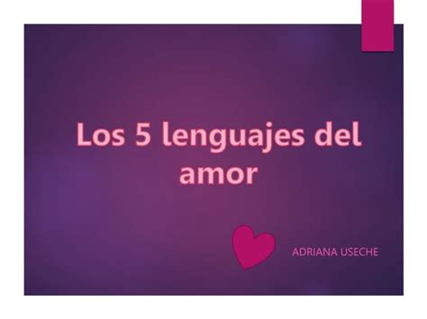 Los 5 Lenguajes Del Amor Ppt