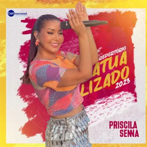 PRISCILA SENNA REPERTÓRIO ATUALIZADO 2023 Arrocha Sua Música