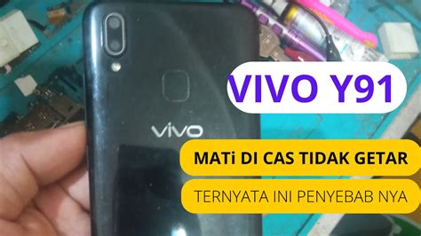 Vivo Y Matot Di Cas Tidak Getar Ternyata Ini Penyebab Nya Youtube