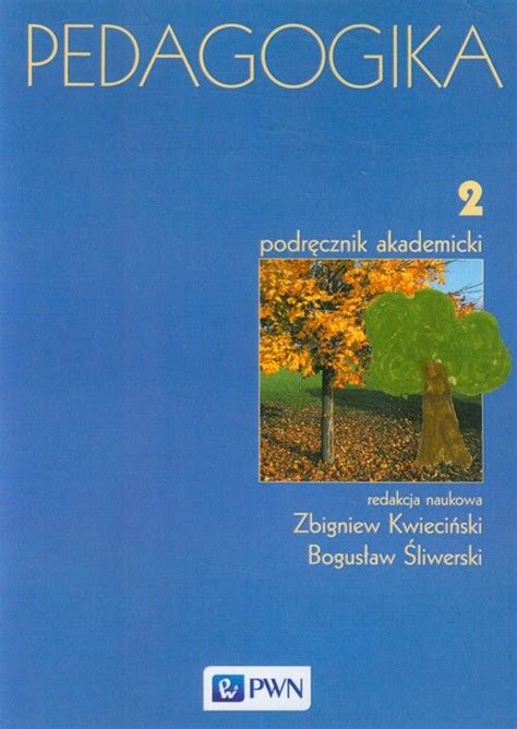 Pedagogika Podręcznik akademicki Tom 2 2017 książka Profinfo pl