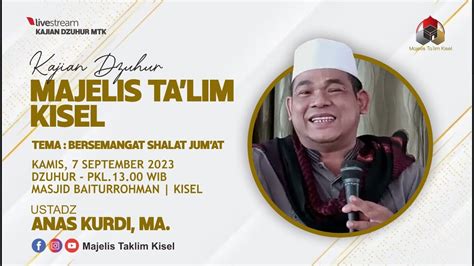 Kajian Dzuhur Majelis Taklim Kisel Kamis 7 September 2023 Ustadz