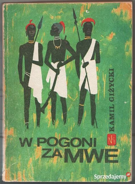 W POGONI ZA MWE GIŻYCKI KAMIL Zamość Sprzedajemy pl