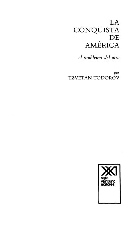 Todorov Tzvetan La conquista de América El problema del otro 1982