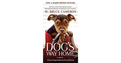 A Dog's Way Home by W. Bruce Cameron