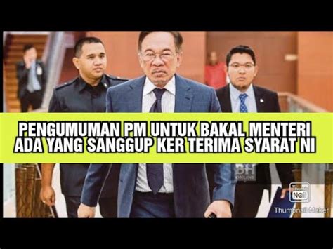 PENGUMUMAN ANWAR UNTUK BAKAL MENTERI DAN TPM Dsai YouTube