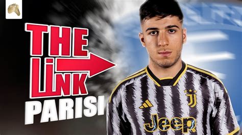 THE LINK Parisi To Juventus YouTube