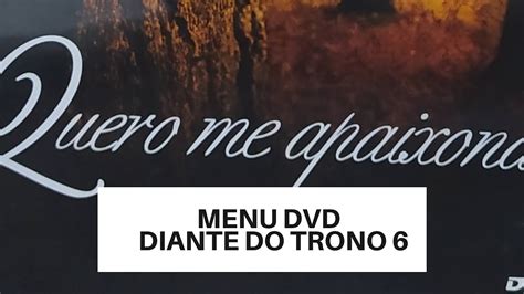 Menu Dvd Quero Me Apaixonar Diante Do Trono 6 YouTube