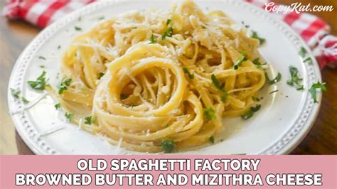 Old Spaghetti Factory Browned Butter And Mizithra Cheese Youtube