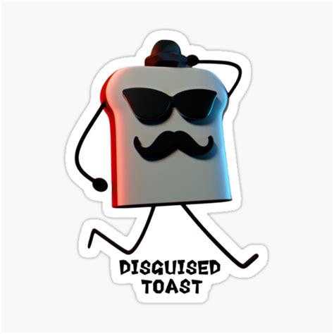 Disguised Toast D Sticker For Sale By Godesignbygs Redbubble