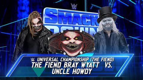 The Fiend Bray Wyatt Vs Uncle Howdy Youtube