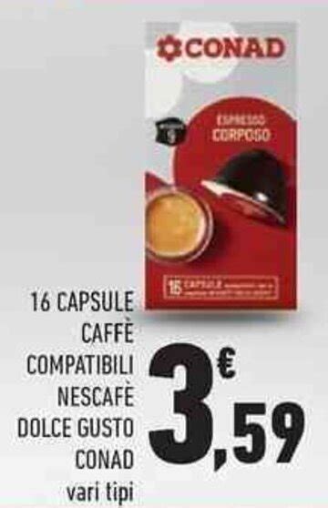 Offerta Conad Nescaf Dolce Gusto Capsule Caff Compatibili Vari