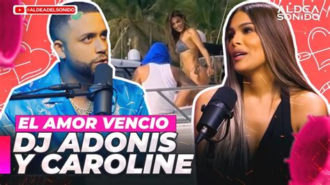 DJ ADONIS Y CAROLINE AQUINO CONFIRMAN SU RELACIÓN YouTube