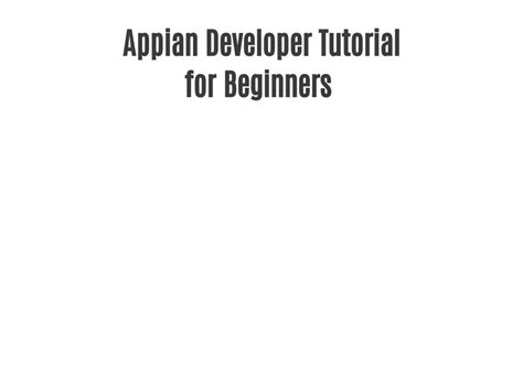 Ppt Appian Developer Tutorial For Beginners Powerpoint Presentation