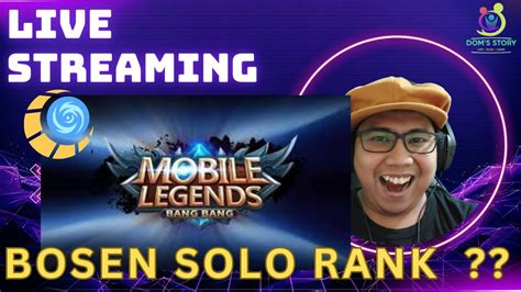 Bosen Solo Rank Mobile Legend Sini Kita Mabar Mabar Berhadiah Nih