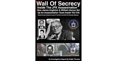 Wall Of Secrecy Inside The Jfk Assassination How James Angleton