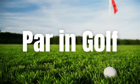 The Basics Of Golf Par Explained Simply