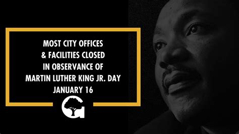 City Offices Closed In Observance Of Martin Luther King Jr Day City