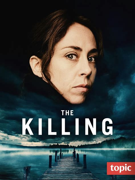 Watch The Killing: Stream Full Episodes Online - Topic