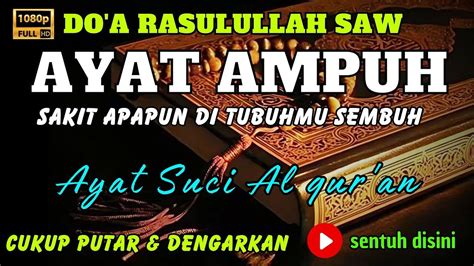 Ayat Ampuh Do A Sapu Jagat Segala Penyakit Di Tubuhmu Sembuh Total