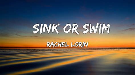 Rachel Lorin Sink Or Swim Lyrics Youtube