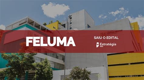 Feluma Divulga Edital Para Resid Ncia M Dica