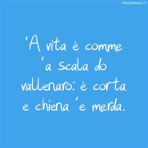 Frasi Sulla Vita In Napoletano Con Traduzione