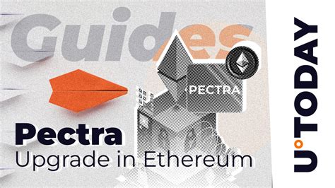 pectra upgrade  ethereum guide utoday