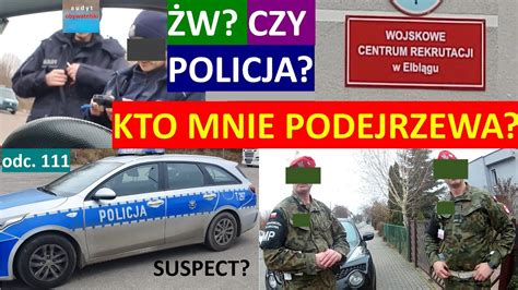 Ktoś kogoś podejrzewa Policja Żandarmeria Odwiedzam Elbląg wokół