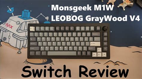 Leobog Graywood V Switch Review Monsgeek M W Sound Test With Sub