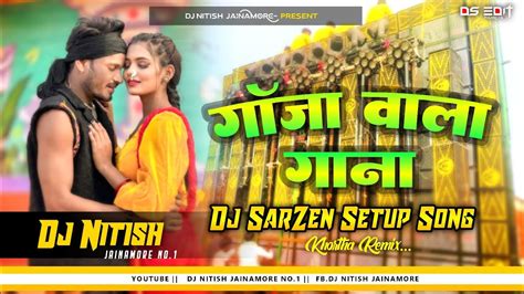 Dj Sarzen Setup 👿👿 Ganja Wala Gana Raj Bhai Edm Vibresion √√ Mix