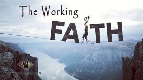 The Working Of Faith Youtube