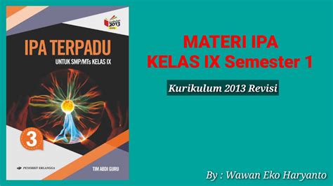 Materi Ipa Kelas 9 Semester 1 Kurikulum 2013 Revisi Youtube