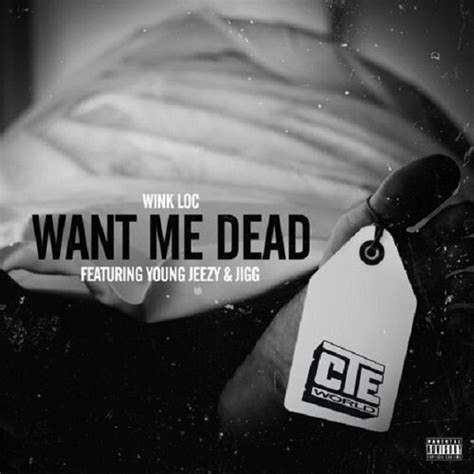 Wink Loc Ft Jeezy And Jigg Want Me Dead